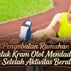 Pengobatan Rumahan untuk Kram Otot Mendadak Setelah Aktivitas Berat
