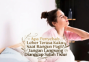 Apa Penyebab Leher Terasa Kaku Saat Bangun Pagi? Jangan Langsung Dianggap Salah Tidur