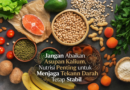 Jangan Abaikan Asupan Kalium, Nutrisi Penting untuk Menjaga Tekanan Darah Tetap Stabil