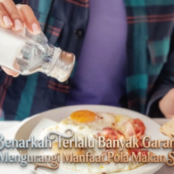 Benarkah Terlalu Banyak Garam Bisa Mengurangi Manfaat Pola Makan Sehat?
